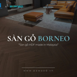 Sàn gỗ Borneo / sàn gỗ xương cá HDF Malayxia